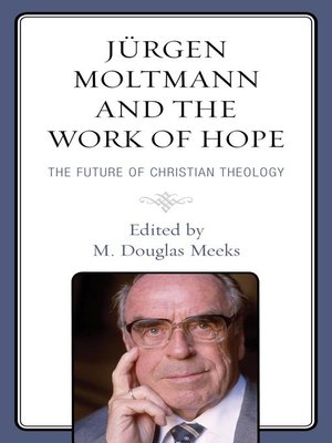 cover image of Jürgen Moltmann and the Work of Hope